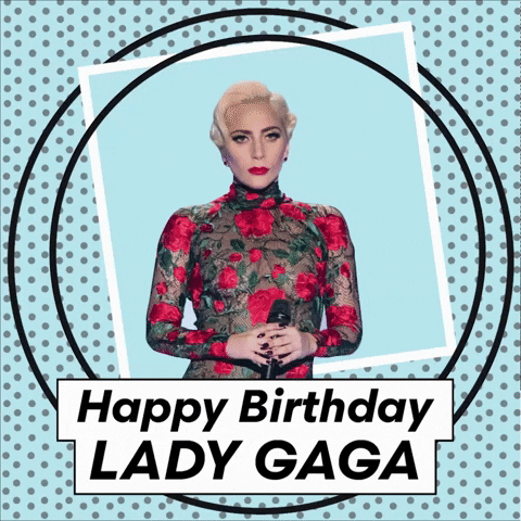Happy Birthday Lady Gaga GIFs - Get the best GIF on GIPHY