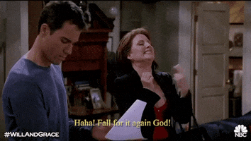 megan mullally haha fall for it again god GIF by Will & Grace