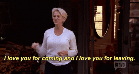 i love you for coming and i love you for leaving real housewives of new york city GIF