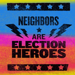 Neighbors, parents, siblings, teachers, are election heroes