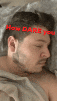 How Dare You GIF by Ryan The Creative