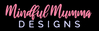 Mindful Mumma Designs GIF