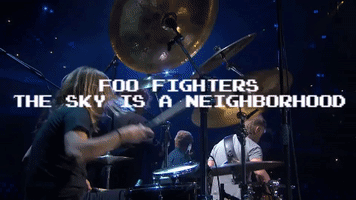 Foo Fighters The Sky Is A Neighborhood GIF