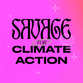 Savage for Climate Action