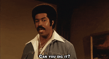 can you dig it GIF