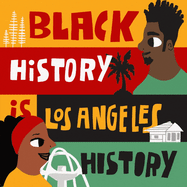 Black History is Los Angeles History