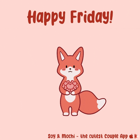 Its Friday GIF by SoyandMochi