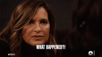 TV gif. Mariska Hargitay as Olivia Benson on Law and Order SVU leans in toward the person she's talking to seriously, enunciating the words "What happened?" which appear as text.