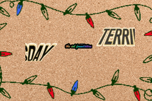 Text gif. Bulletin board background is decorated with blinking Christmas lights, and angled words reading, "Terrific!" and "Tuesday" meet in the middle. A rainbow watermark reading, "the sol foundation" is also displayed in the center.