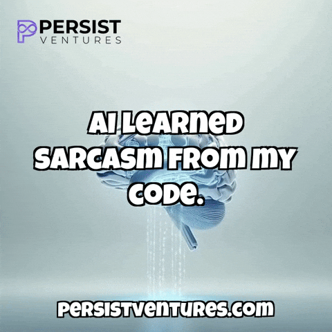 Ai Humor GIF by Persist ventures