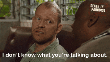 I Dont Know What Youre Talking About Robert Webb GIF by Death In Paradise