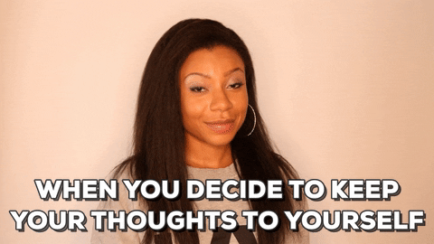 Keep Your Thoughts To Yourself Gifs Get The Best Gif On Giphy