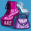Heels and purse with text 'Sex Workers Rights are Human Rights'