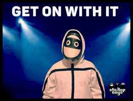 Get On With It GIF by Stick Up Music