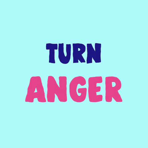 Turn anger into action