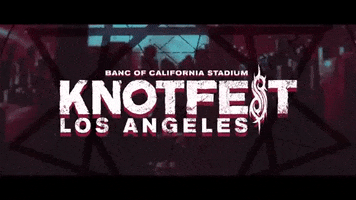 Banc Of California Stadium Slipknot GIF by KNOTFEST
