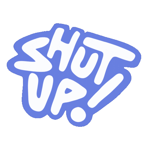 Text Shut Up Sticker