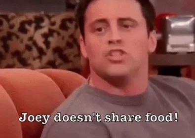 joey doesnt share food GIF
