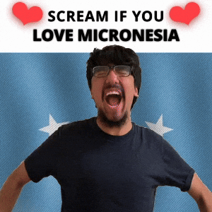 SCREAM IF YOU LOVE MICRONESIA