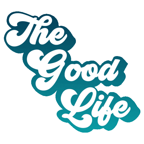 Good Life Sticker by Relevant Church
