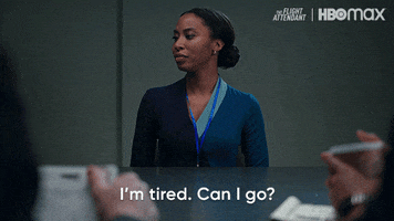 Tired Can I Go GIF by HBO Max