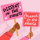 Dissent in the streets, consent in the sheets