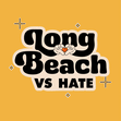 Long Beach vs Hate
