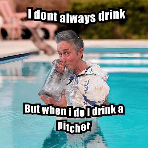 But When I Do I Drink A Pitcher GIF by Libby DeLucien
