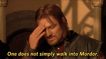 lord of the rings one does not simply walk into mordor GIF