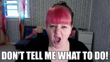 Dont Tell Me What To Do GIF by Deanna Seymour