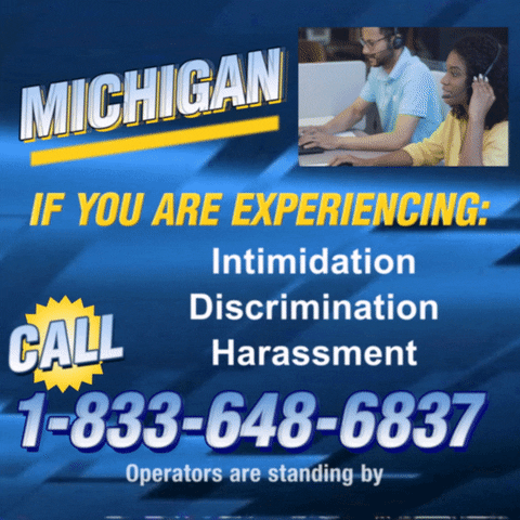 Text gif. Against a blue background that looks like a retro 1990s infomercial with a small video at the top right of two operators high-fiving. Text, “Michigan: If you are experiencing intimidation, discrimination, harassment, call 833-648-6837, operators are standing by.”