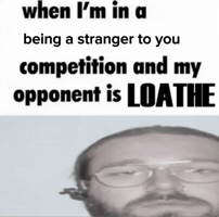Erik Loathe GIF