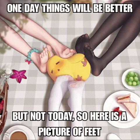 Feet But Not Today GIF