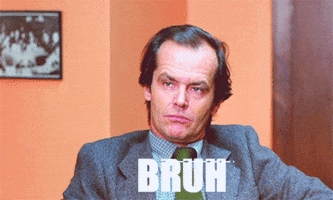 Bruh GIF