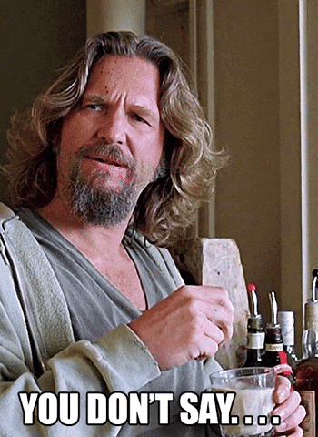 Giphy - You Dont Say The Big Lebowski GIF