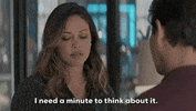 "I need to think about it" 