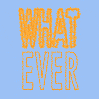 So What Whatever GIF by Studio Ultradeluxe