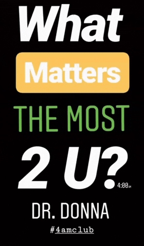 What Matters The Most Good Morning GIF by Dr. Donna Thomas Rodgers