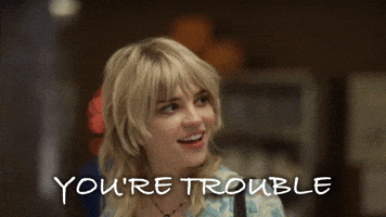 You're Trouble