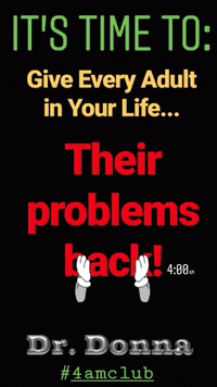 Dr Donna Sounds Like A You Problem GIF by Dr. Donna Thomas Rodgers