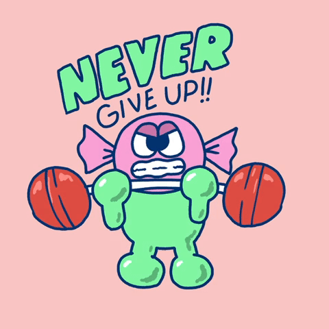 Never Give Up!
