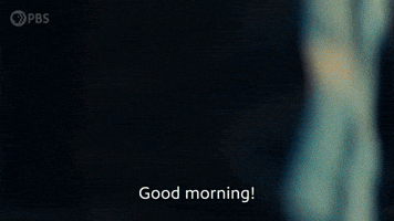 Good Morning!