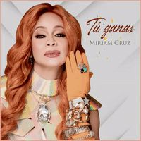 Miriam Cruz - Tú ganas