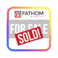 Real Estate Realtor Sticker by Fathom Realty