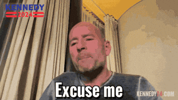 Excuse Me What GIF by Team Kennedy