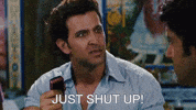Zindagi Na Milegi Dobara Shut Up GIF by Hrithik Roshan