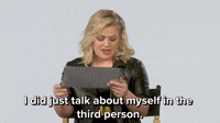 Talk About Myself In The Third Person 