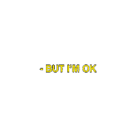 Lyrics Im Ok Sticker by KUNGS