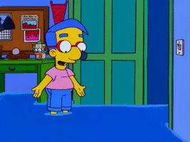 everythings coming up milhouse