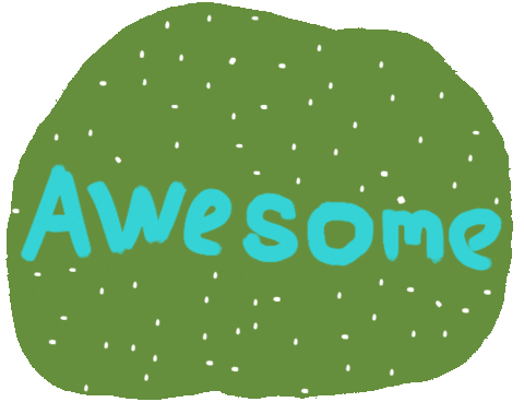 Text gif. White dots blink around handwritten text on a dull green blob. It looks like it was made with Microsoft paint. Text, “awesome.”